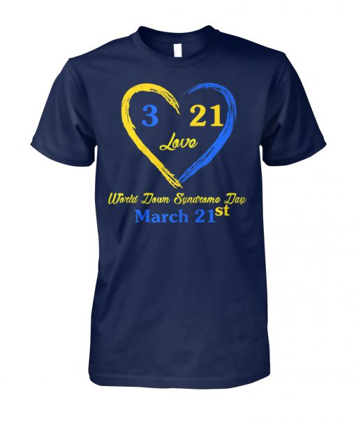 World down syndrome day awareness march 21 unisex cotton tee