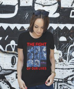 Avengers endgame the fight for our lives shirt