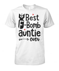 Best f-bomb auntie ever unisex cotton tee