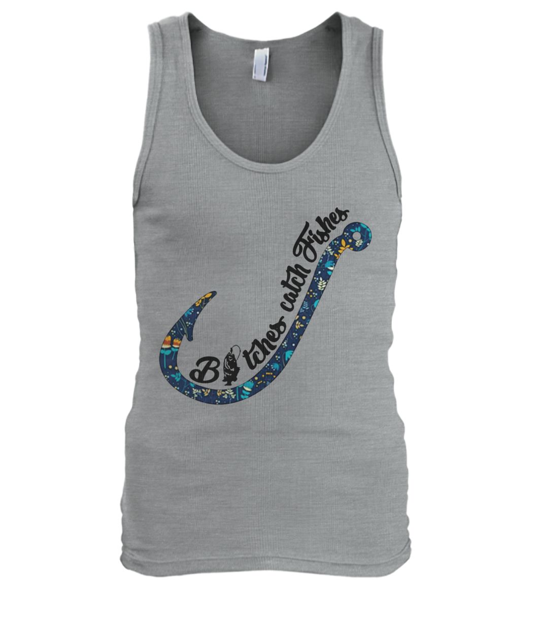 Bitches catch fishes men's tank top