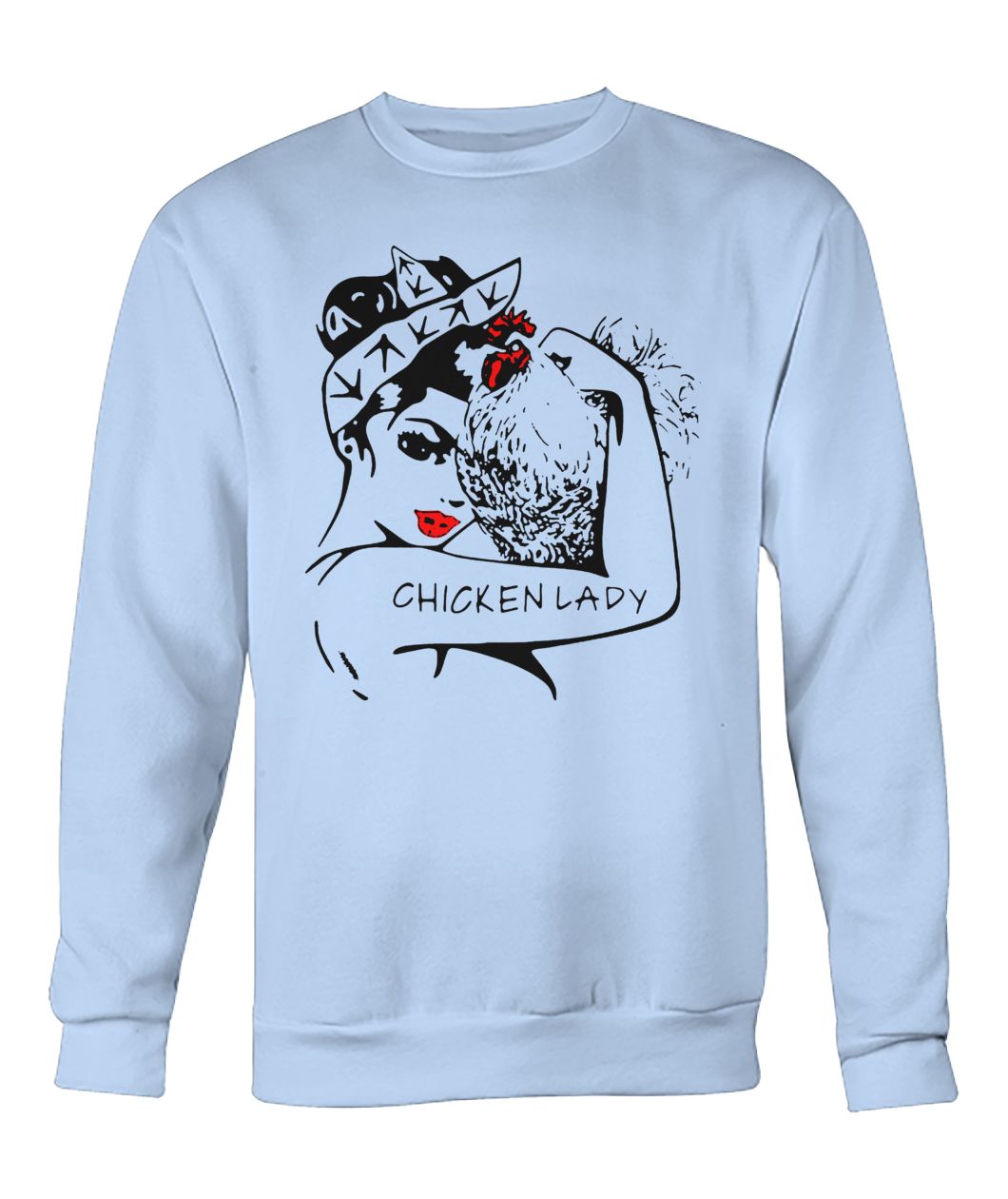 Chicken and unbreakable strong woman chicken lady crew neck sweatshirt