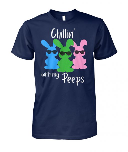 Chillin with my peeps funny easter bunny unisex cotton tee