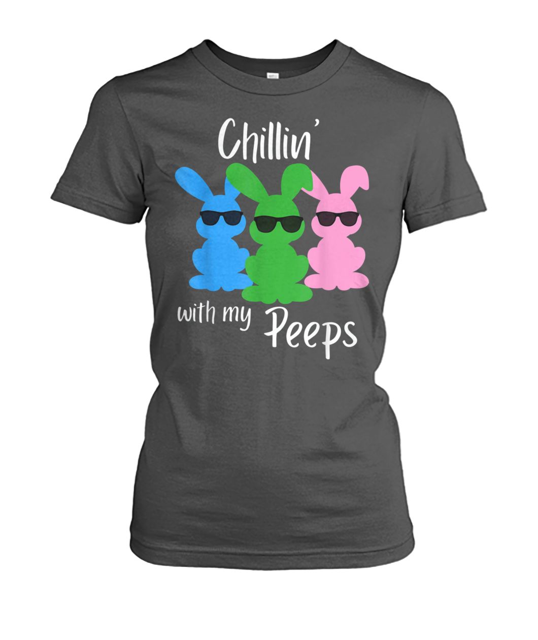 Chillin with my peeps funny easter bunny women's crew tee