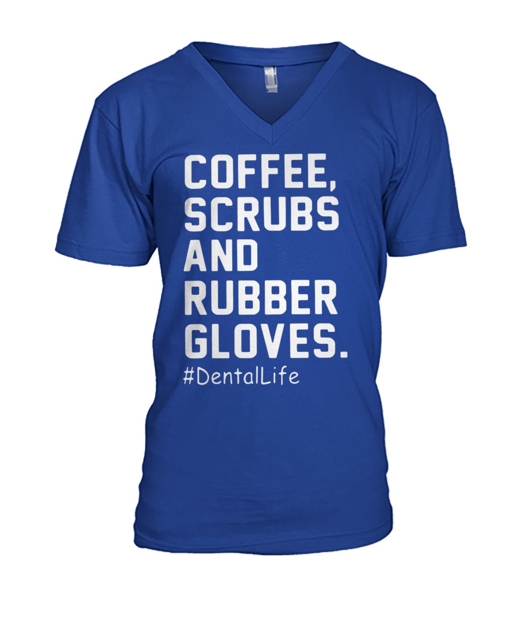 Coffee scrubs and rubber gloves dentallife mens v-neck