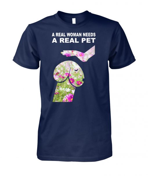 Cosmos seeds dickhead dog noma bar a real woman needs a real pet unisex cotton tee