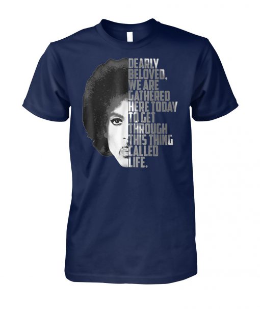 Dearly beloved we are gathered here today to get through this thing called life unisex cotton tee
