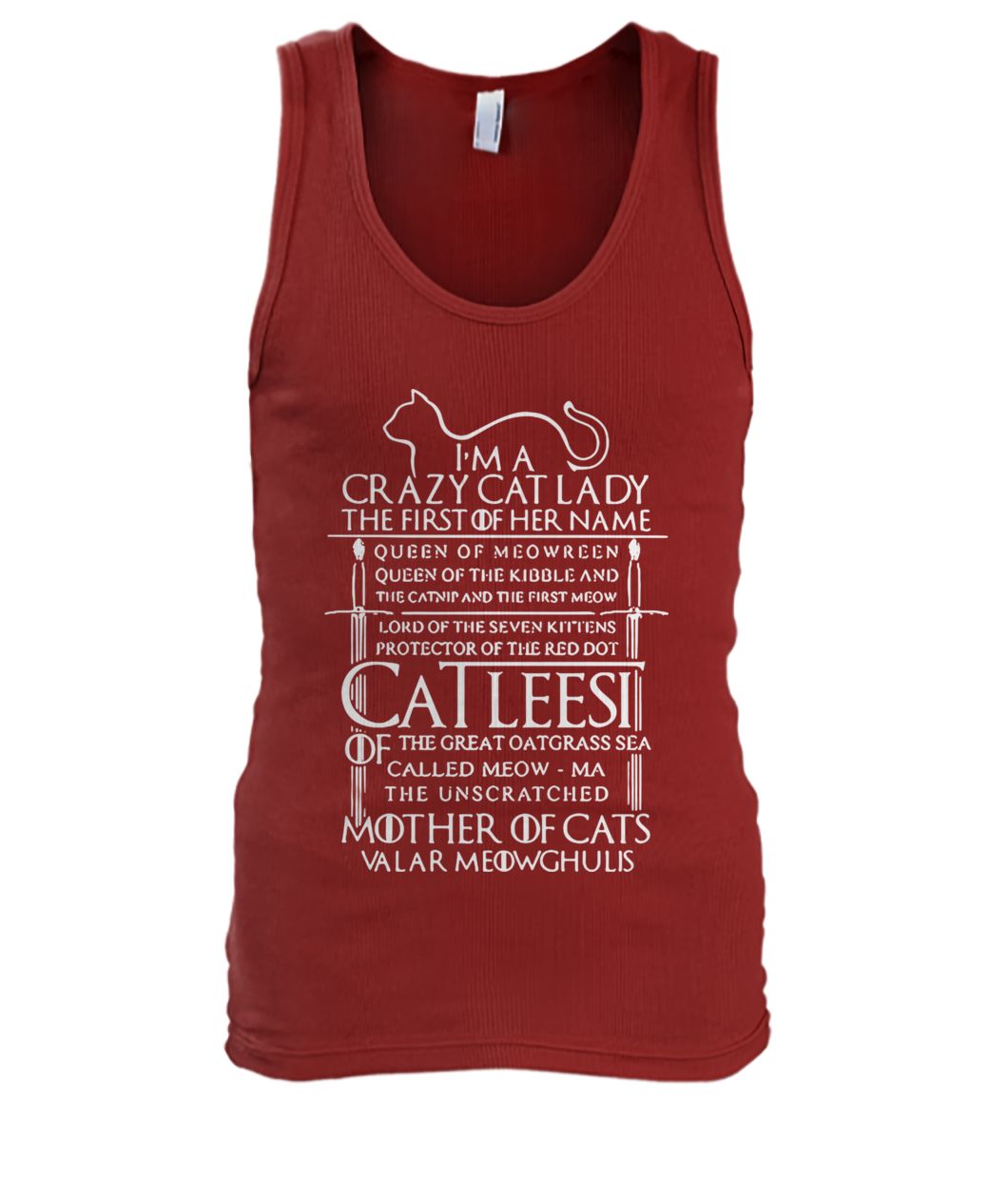 Game of thrones I am a crazy cat lady queen of meowreen mother of cats men's tank top