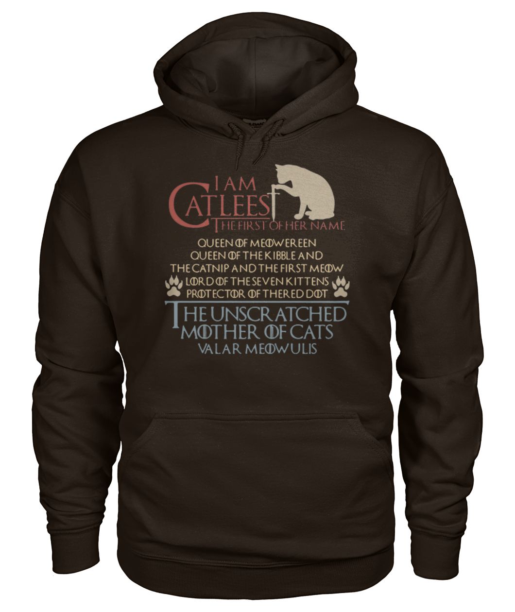 Game of thrones I am the catleesi the first of her name mother of cats gildan hoodie