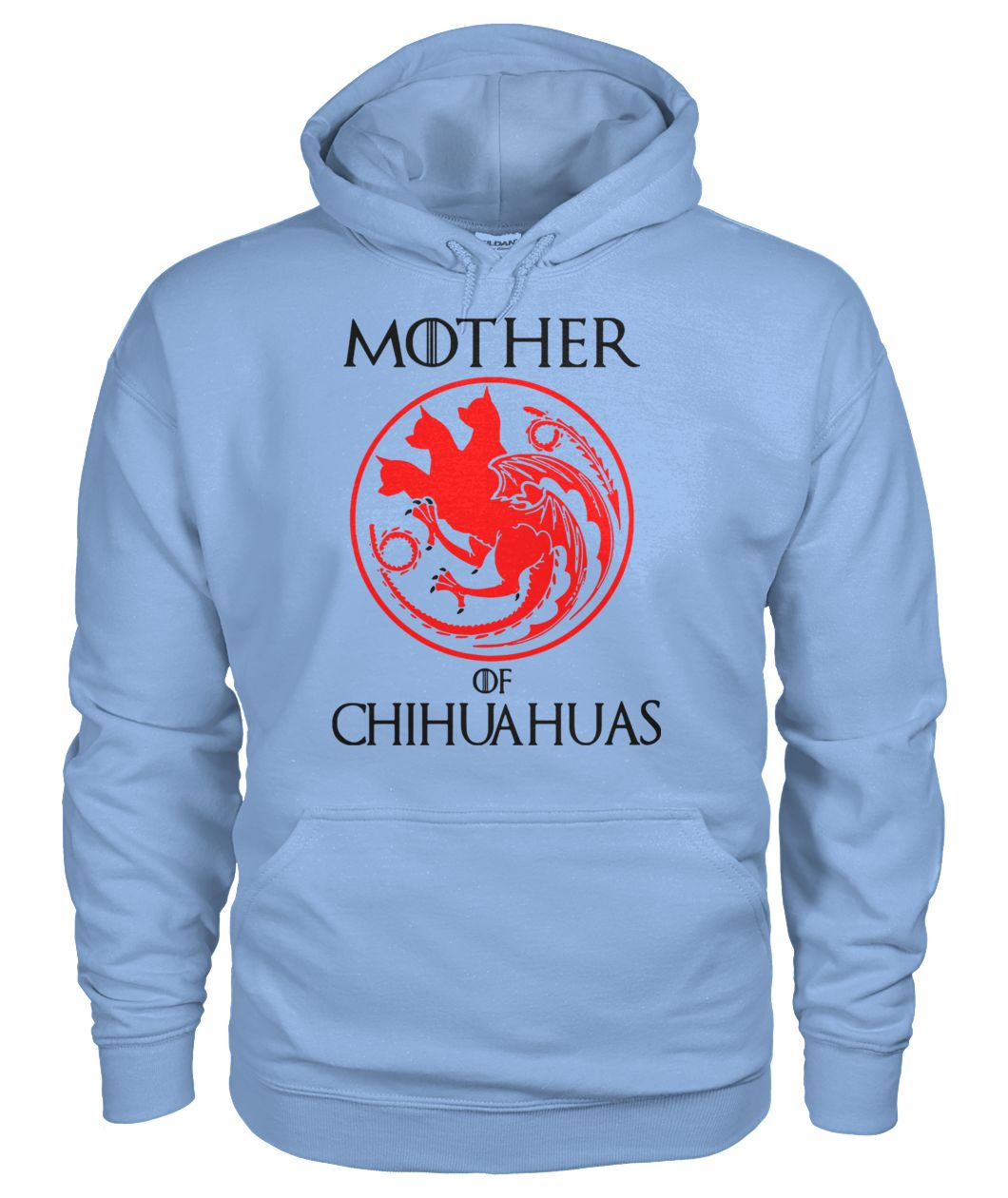 Game of thrones mother of chihuahuas gildan hoodie