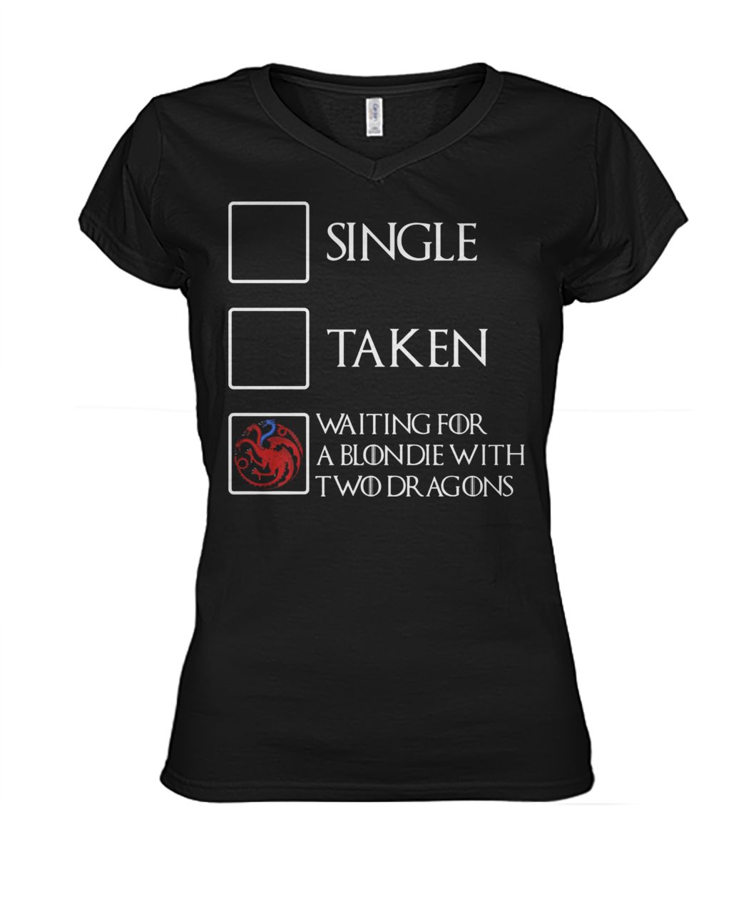 Game of thrones single taken waiting for a blondie with two dragons women's v-neck