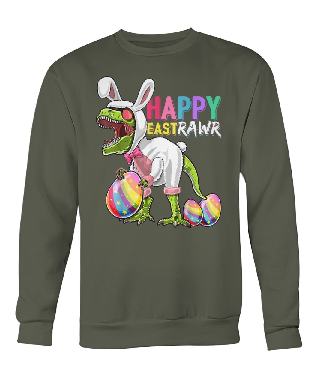 Happy eastrawr t-rex dinosaur easter bunny egg crew neck sweatshirt