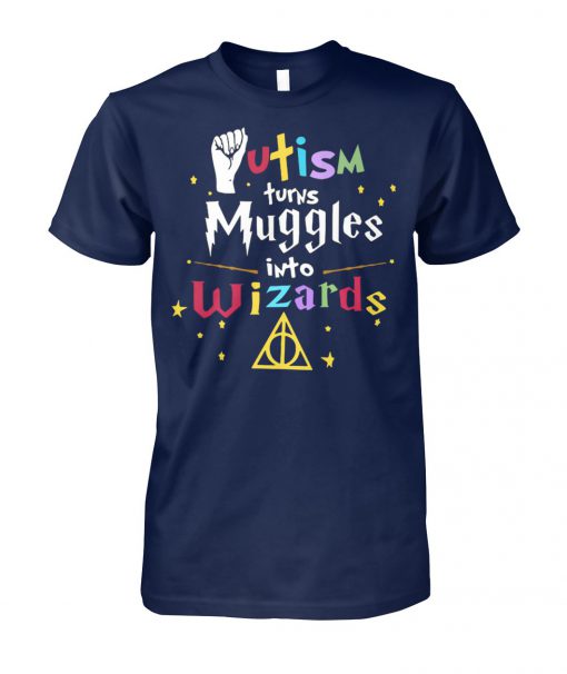 Harry potter autism turns muggles into wizards unisex cotton tee