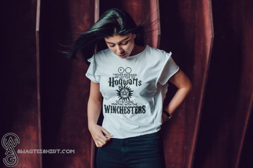 I never received my letter to hogwarts so im going hunting with the winchesters shirt