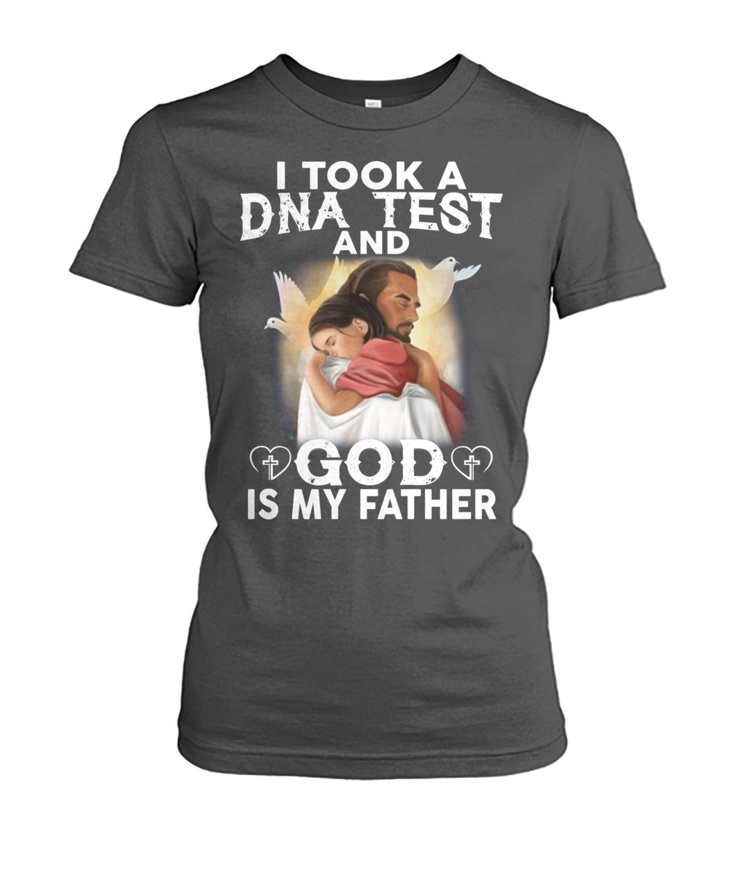 I took a dna test and god is my father women's crew tee