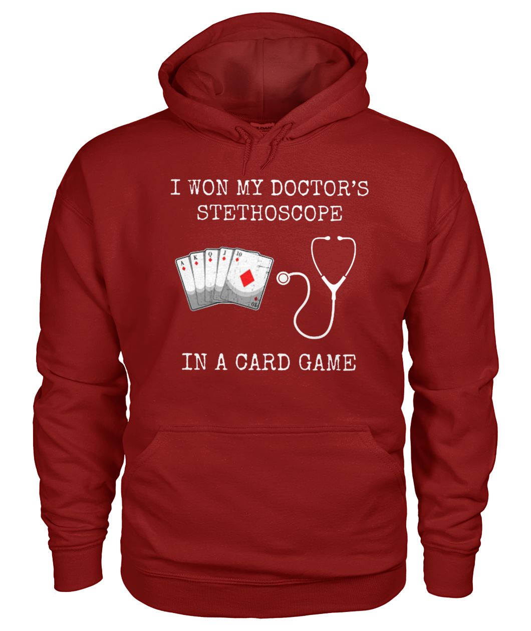 I won my doctor's stethoscope in a card game nurse playing cards gildan hoodie