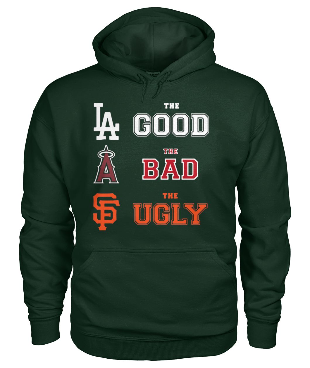 MLB dodgers the good angels of anaheim the bad san francisco giants the ugly gildan hoodie