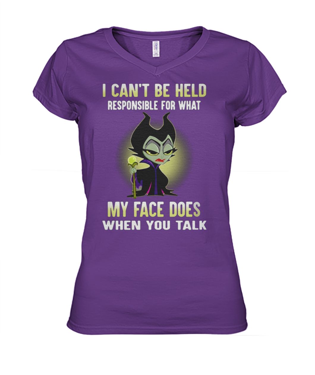 Maleficent I can't be held responsible for what my face does when you talk women's v-neck