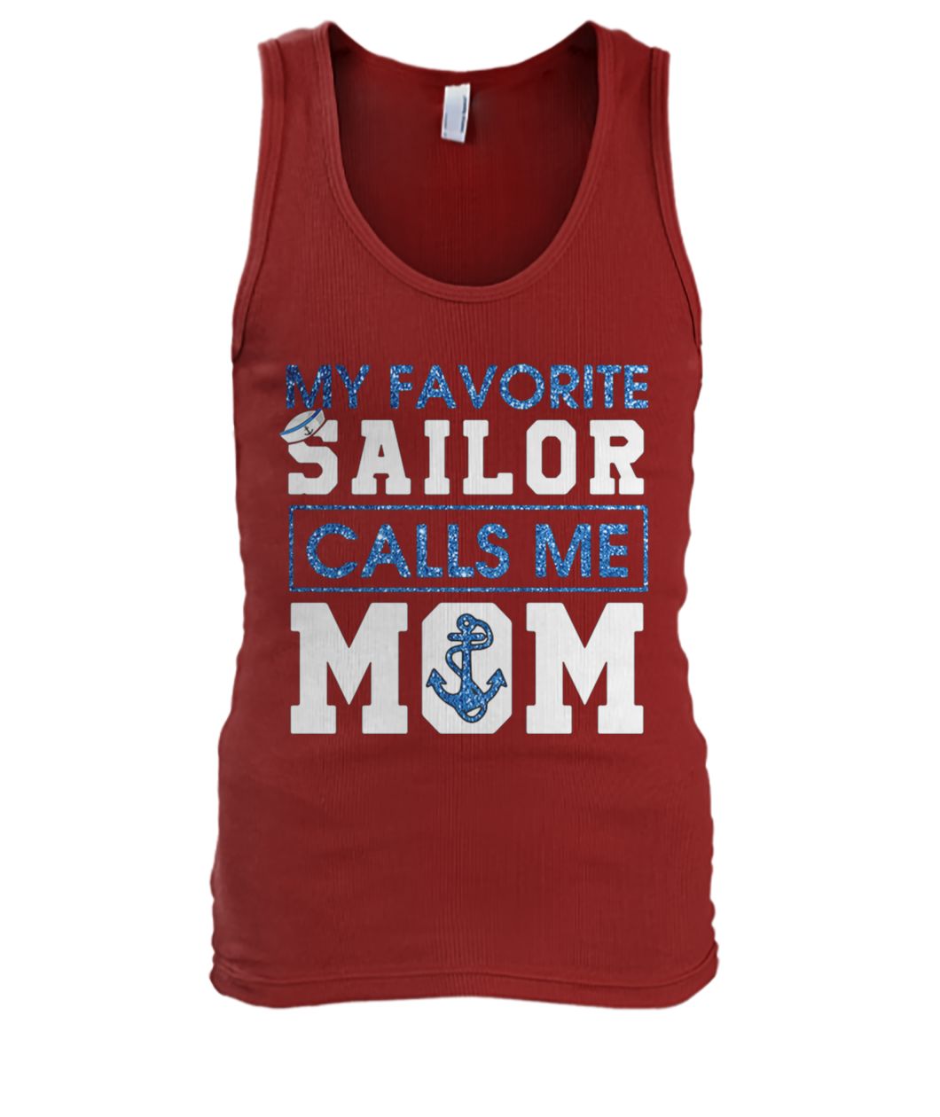 My favorite sailor calls me mom men's tank top