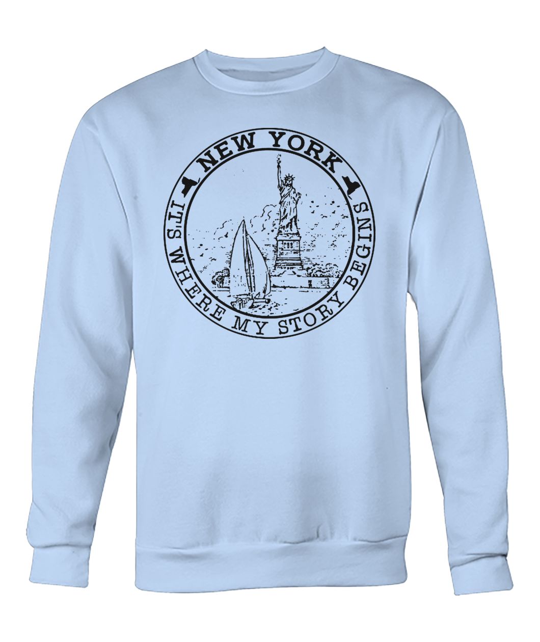 New york it's where my story begins crew neck sweatshirt