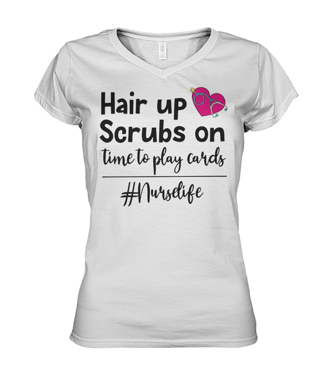 Nurse life hair up scrubs on time to play cards women's v-neck