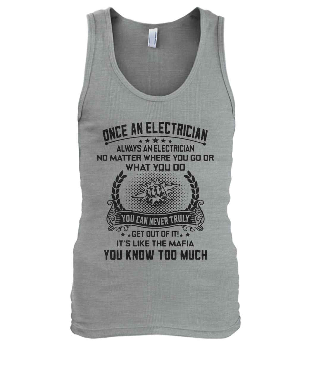 Once an electrician always an electrician no matter where you go men's tank top