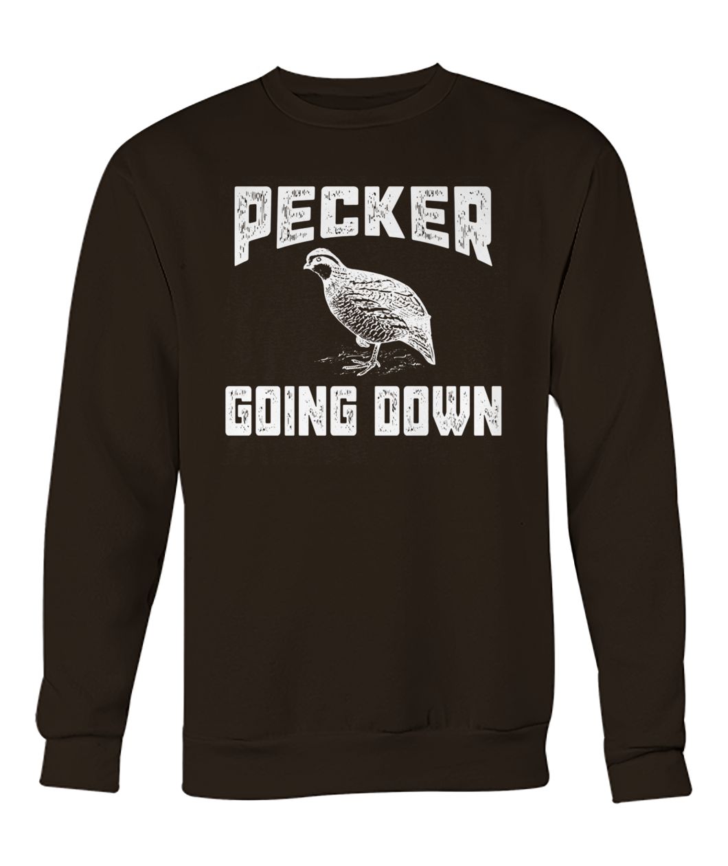 Quail hunting pecker going down crew neck sweatshirt