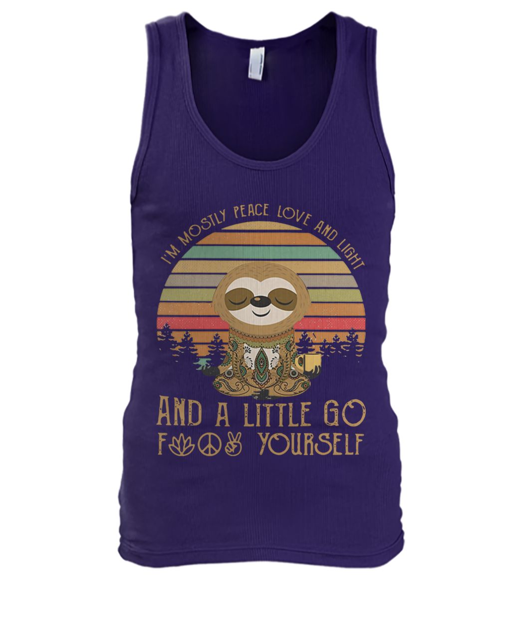 Sloth I’m mostly peace love and light and a little go fuck yourself vintage men's tank top
