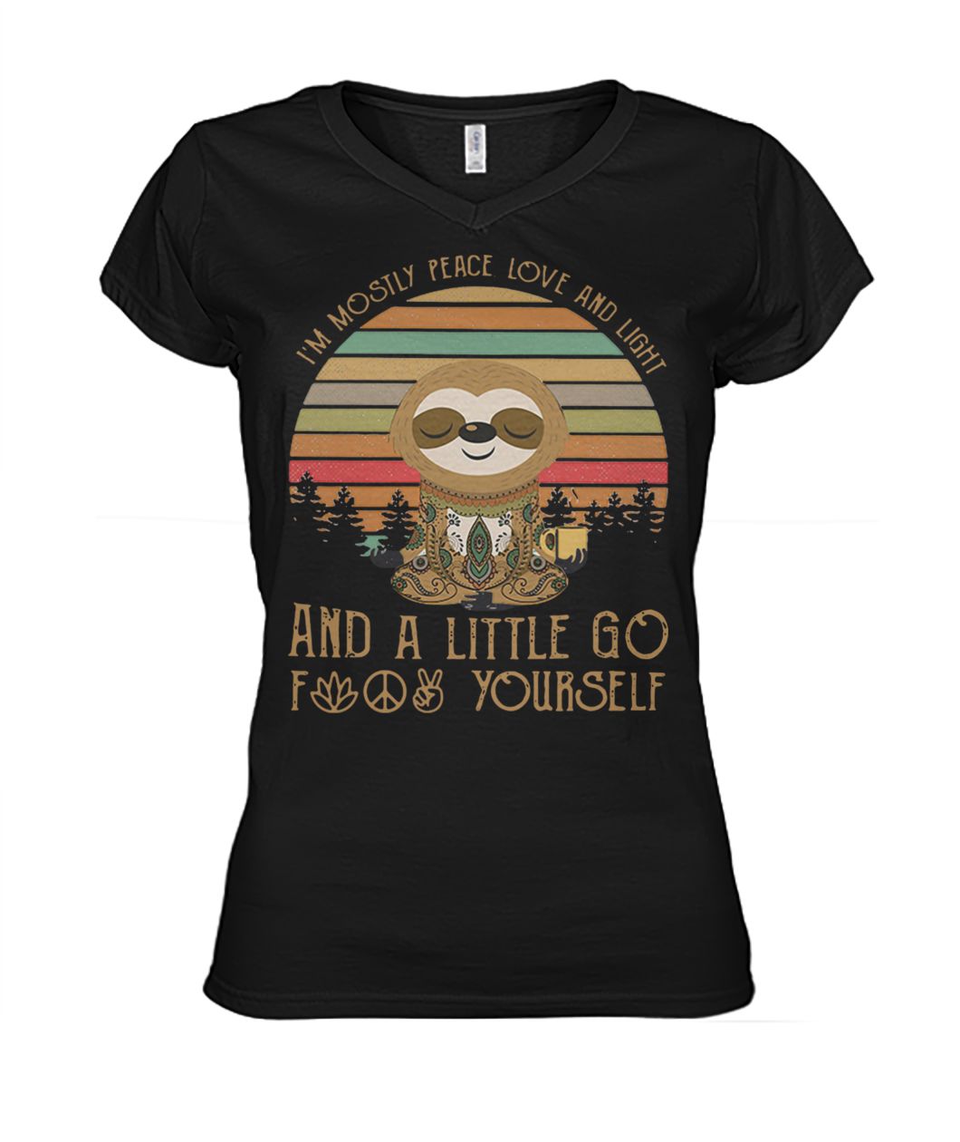 Sloth I’m mostly peace love and light and a little go fuck yourself vintage women's v-neck