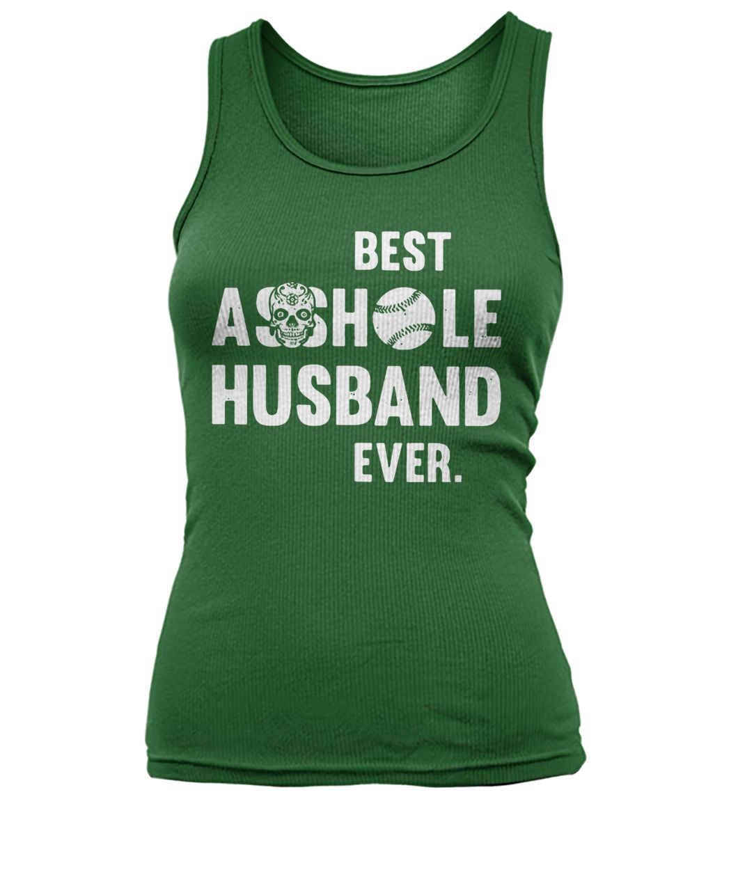 Softball best asshole husband ever women's tank top