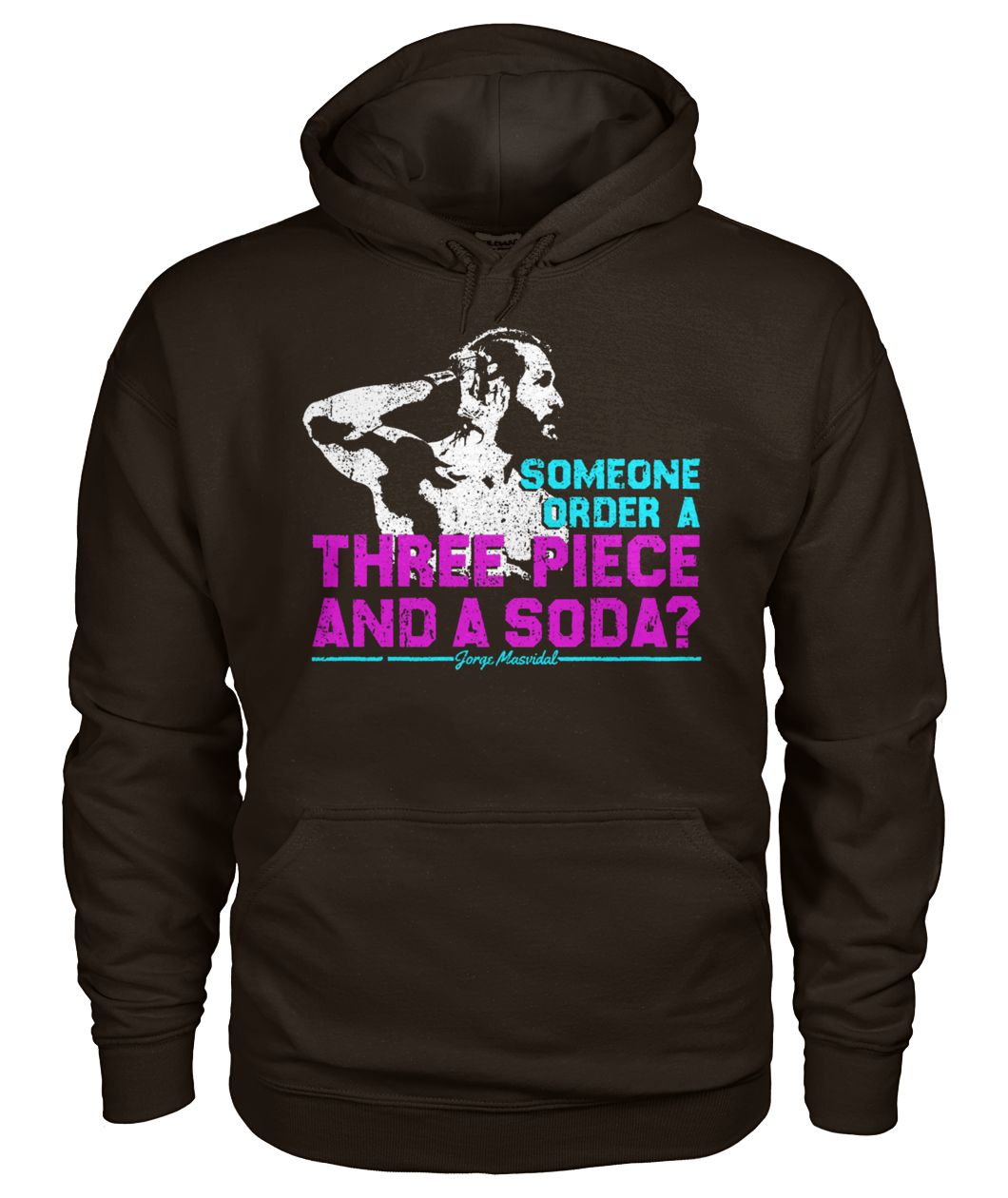 Someone order a three piece and a soda jorge masvidal gildan hoodie