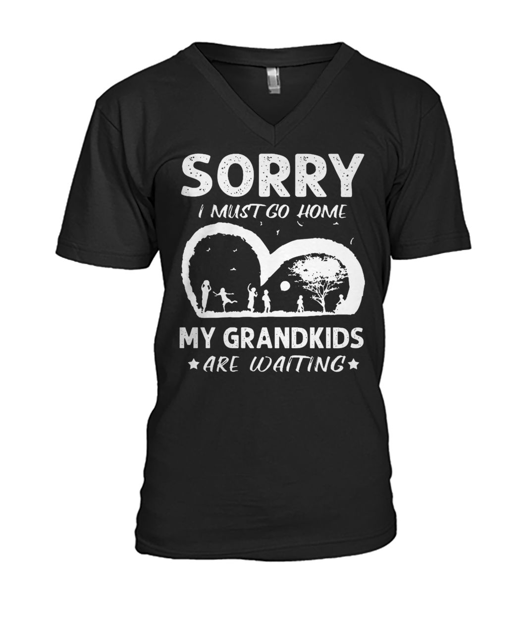Sorry I must go home my grandkids are waiting mens v-neck