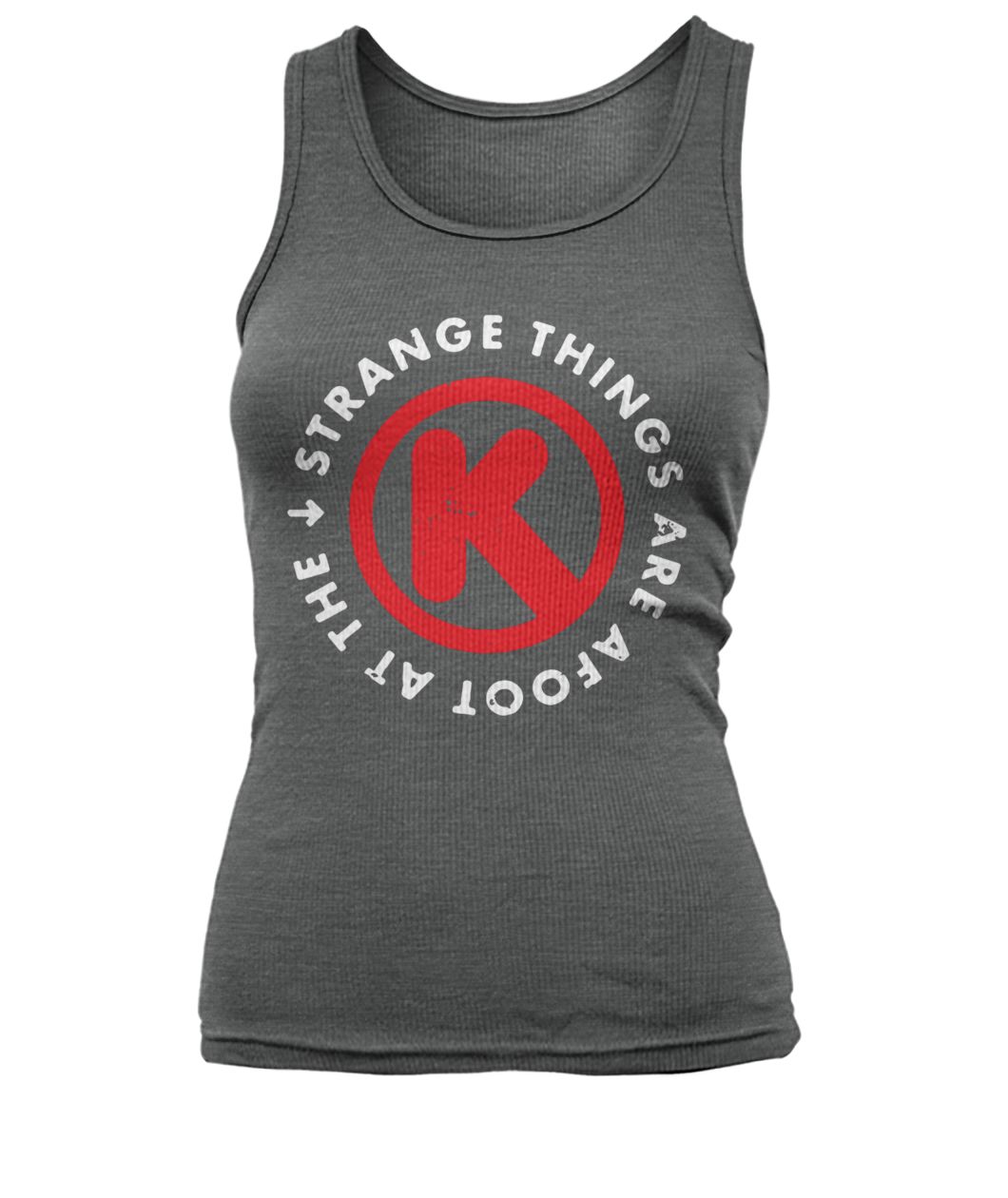 Strange things are afoot at the circle-k women's tank top