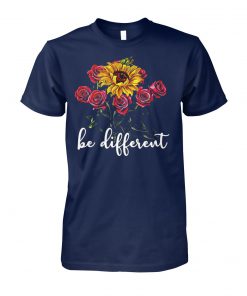 Sunflower and roses be different unisex cotton tee