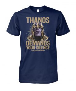 Thanos demands your silence don't spoil the endgame unisex cotton tee