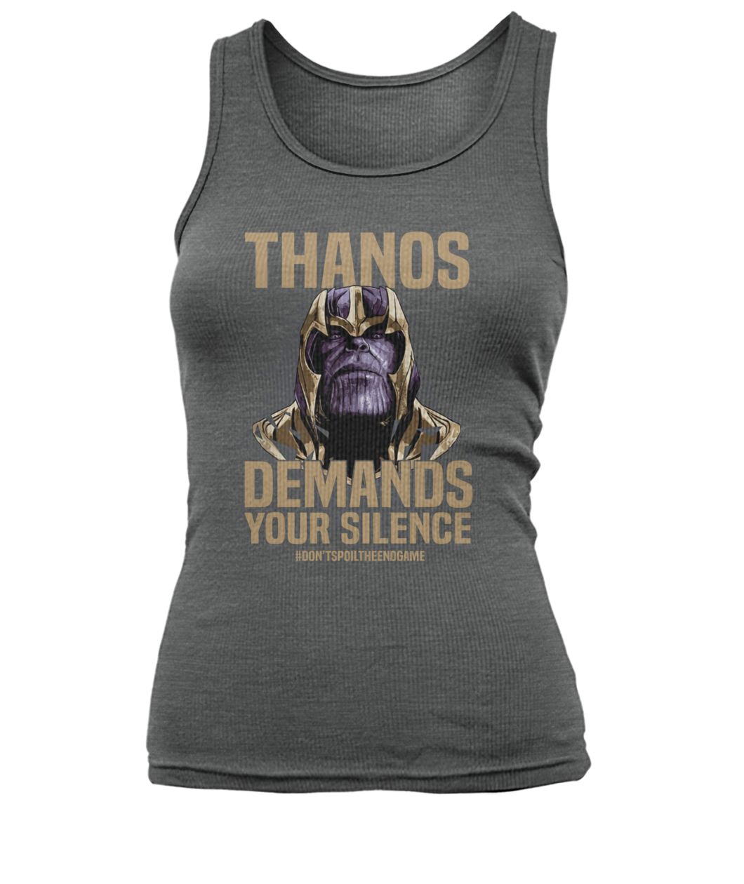 Thanos demands your silence don't spoil the endgame women's tank top