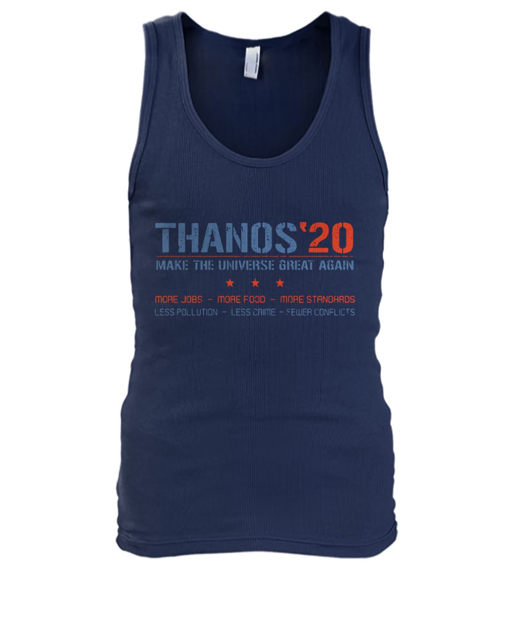 Thanos'20 make the universe great again more jobs more food more standards men's tank top