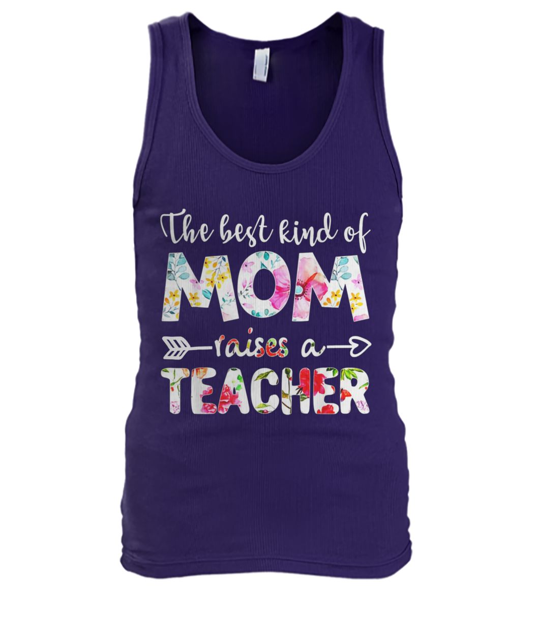 The best kind of mom raises a teacher mix flower men's tank top