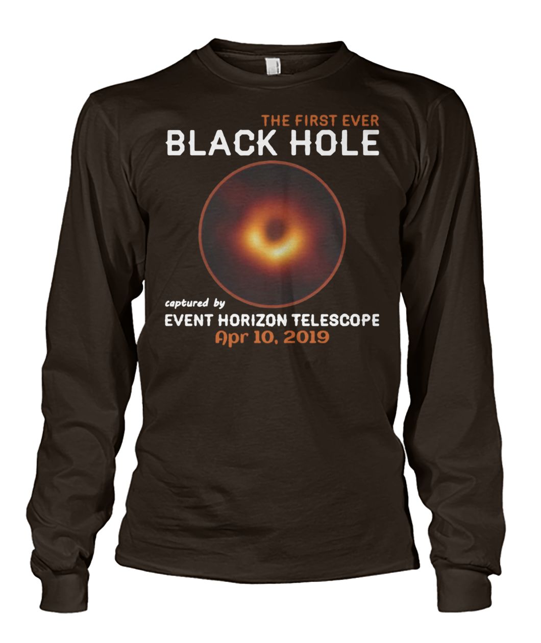 The first ever black hole captured by event horizon telescope april 10th 2019 unisex long sleeve