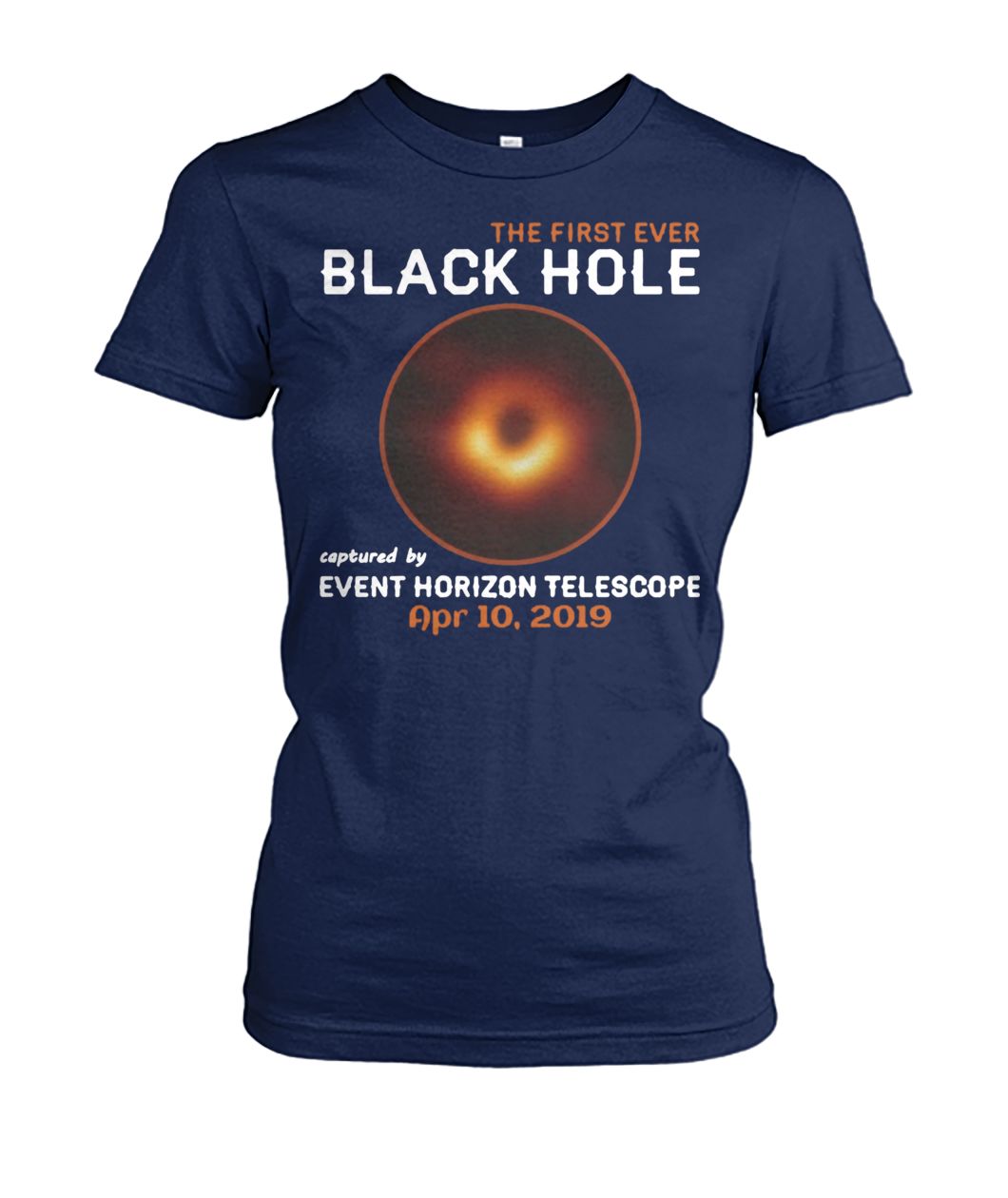 The first ever black hole captured by event horizon telescope april 10th 2019 women's crew tee