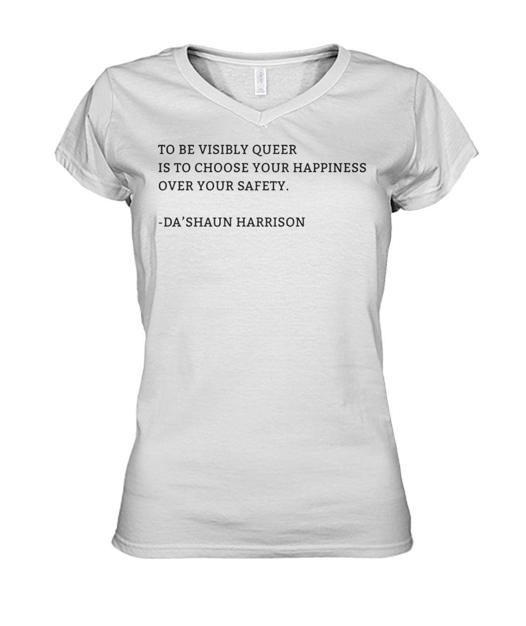 To be visibly queer is to choose your happiness women's v-neck