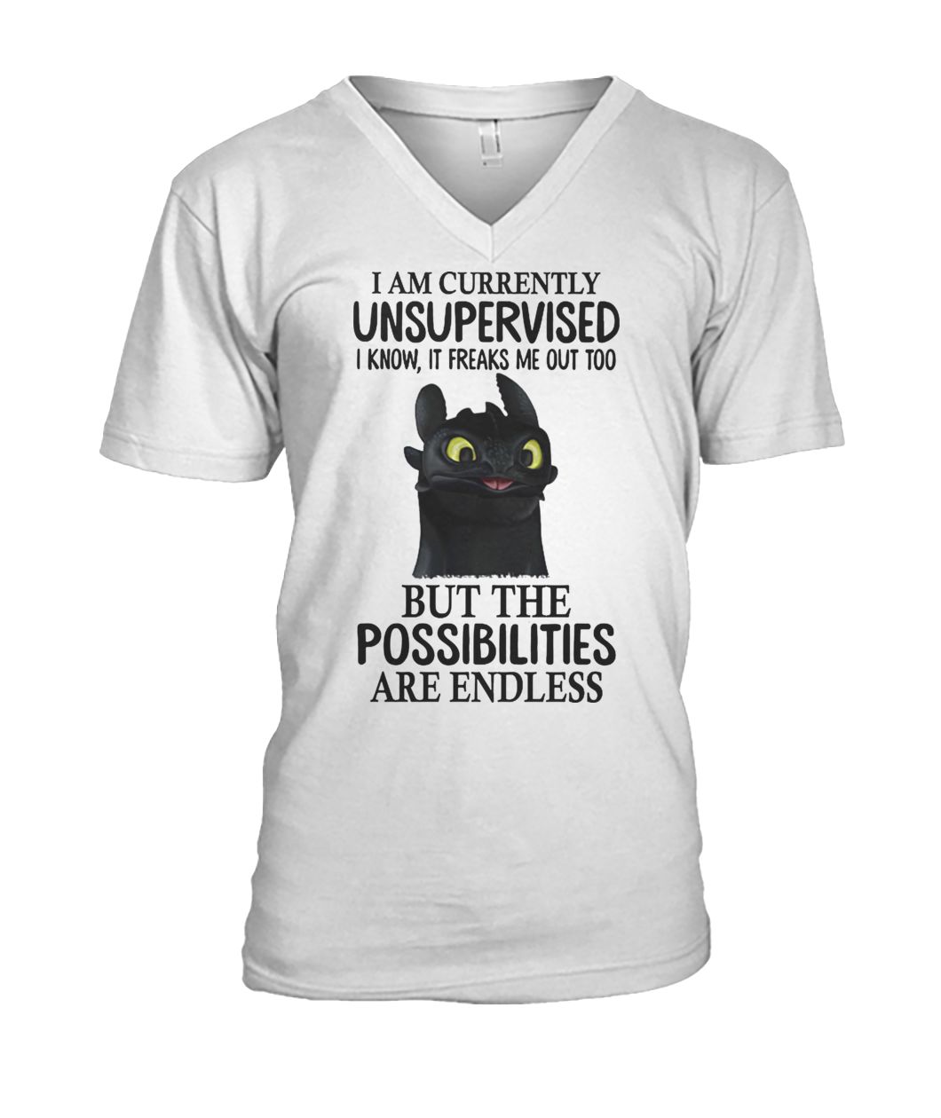 Toothless I am currently unsupervised I know it freaks me out too but the possibilities are endless mens v-neck