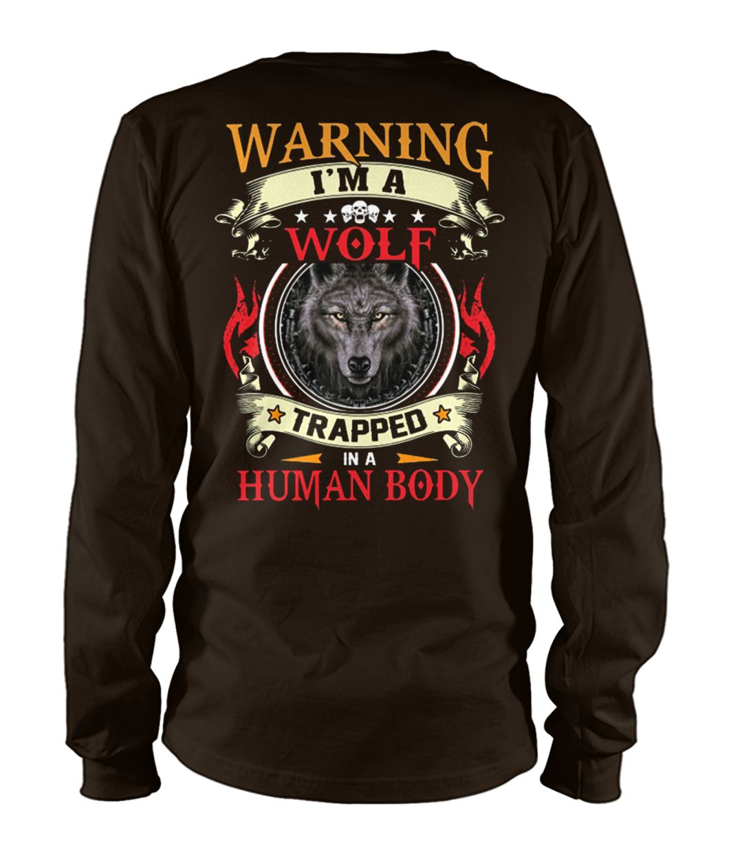 Warning I'm a wolf trapped in a human body unisex long sleeve