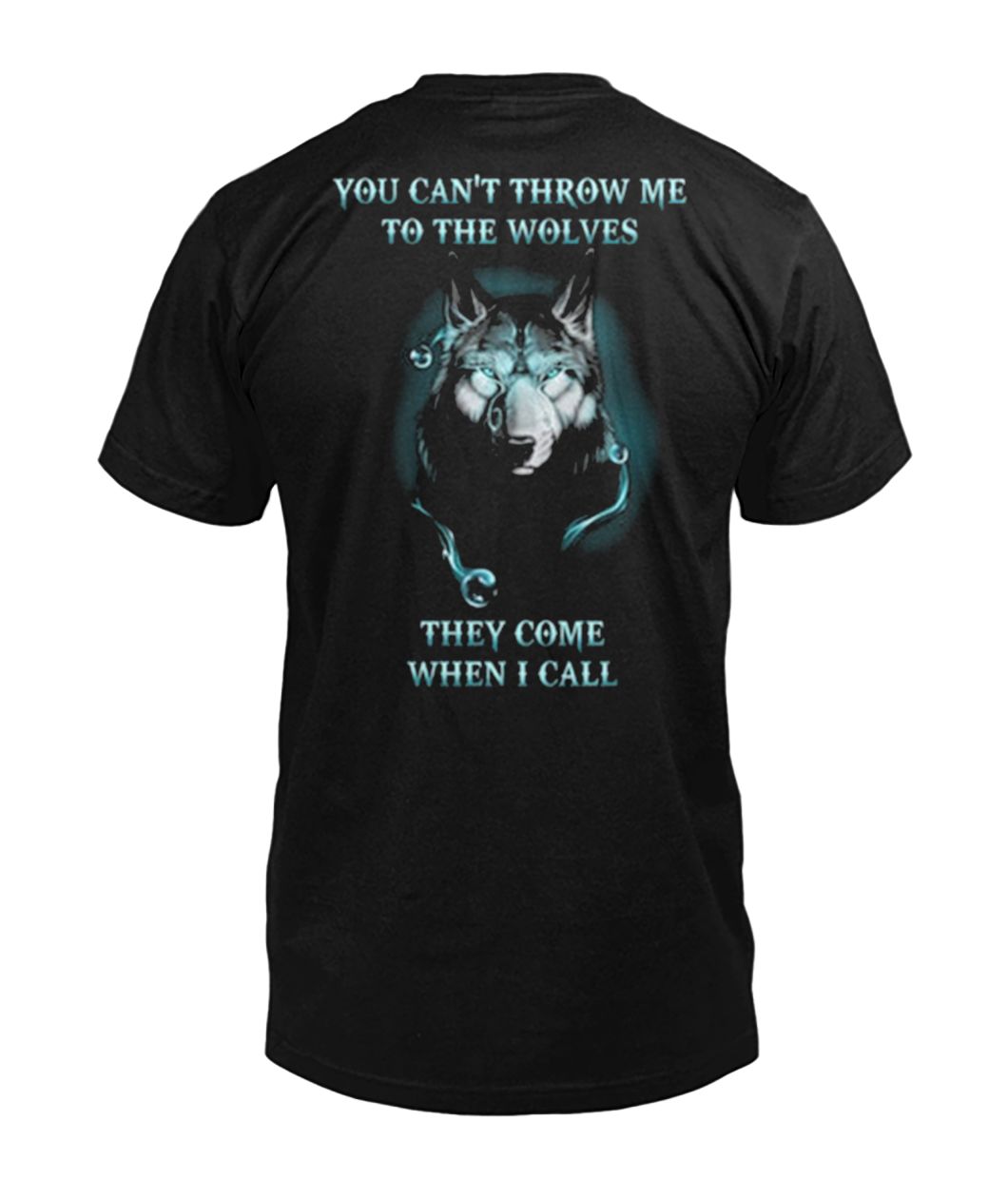 Wolf lovers you can't throw me to the wolves they come when I call mens v-neck
