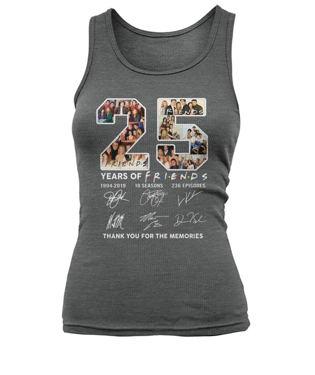 25 years of Friends 1994 2019 10 seasons 236 episodes signature thank you for the memories women's tank top