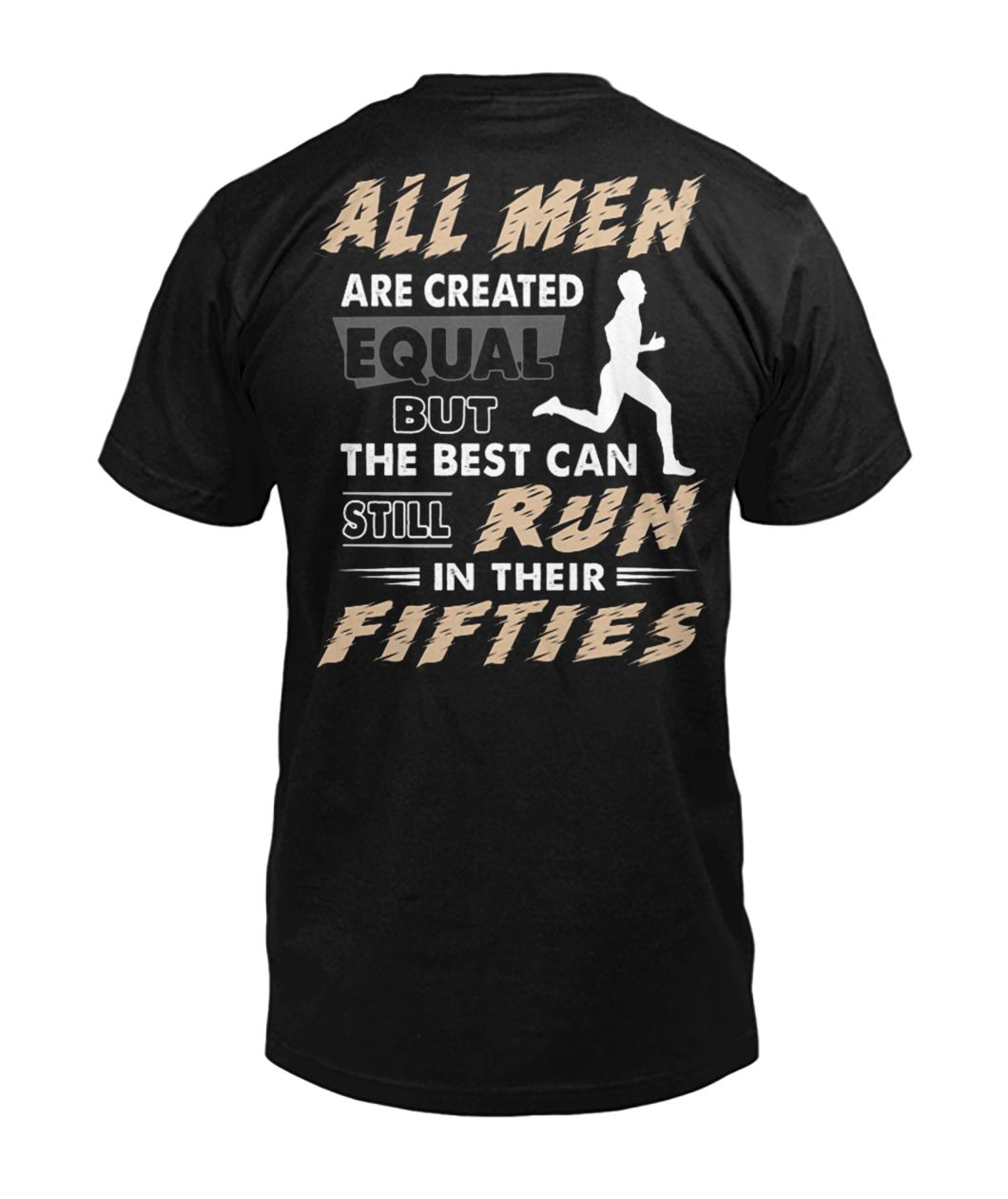 All men are created equal but the best can still run in their fifties mens v-neck
