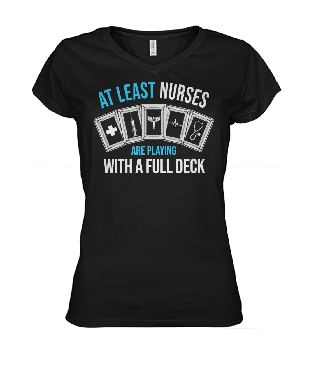 At least nurse are playing with a full deck women's v-neck