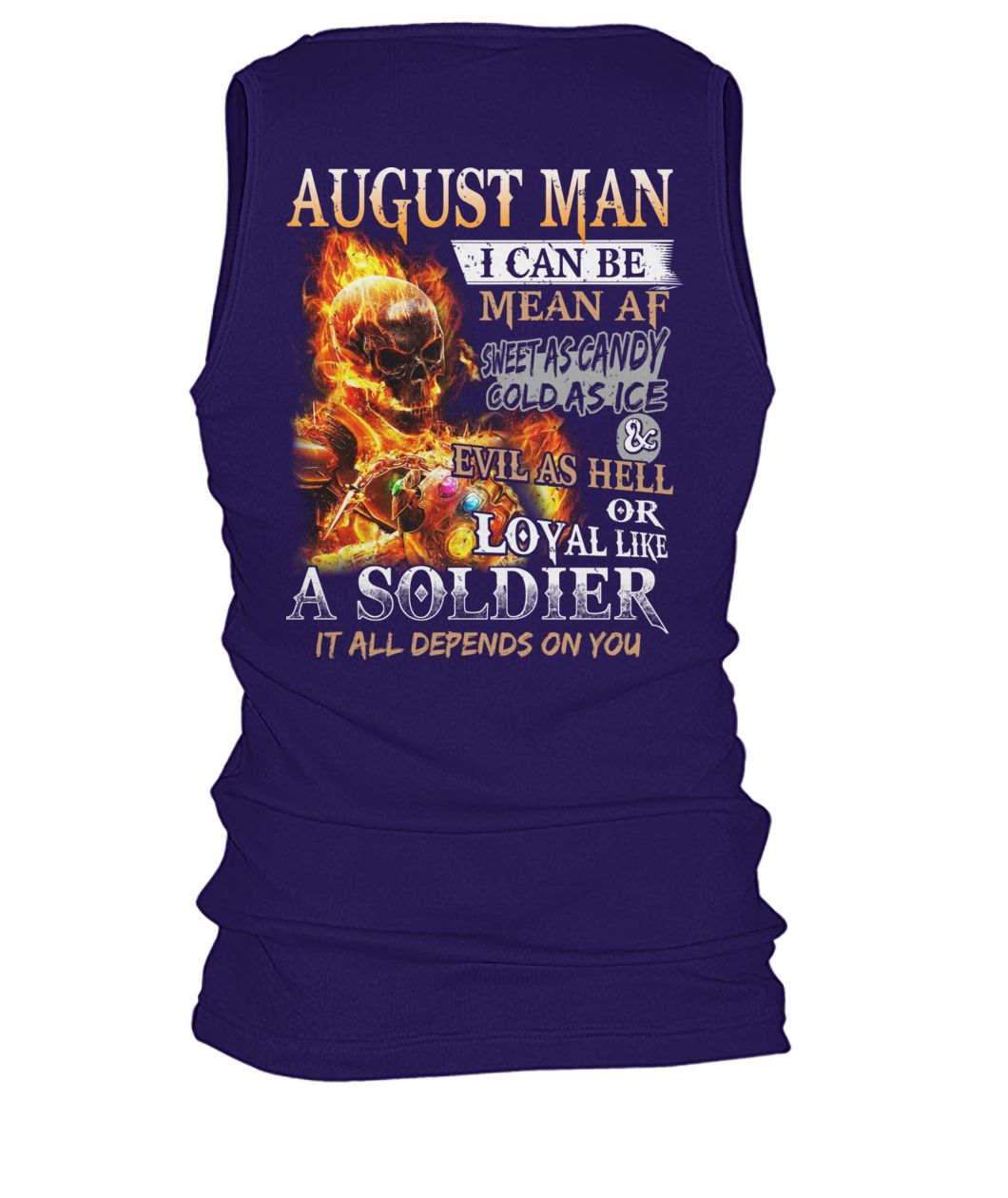 August man I can be mean af sweet as candy gold as ice and evil as hell men's tank top