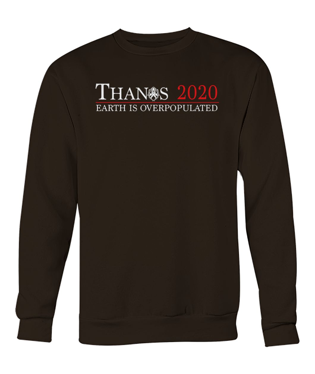 Avengers end game thanos 2020 earth is overpopulated crew neck sweatshirt