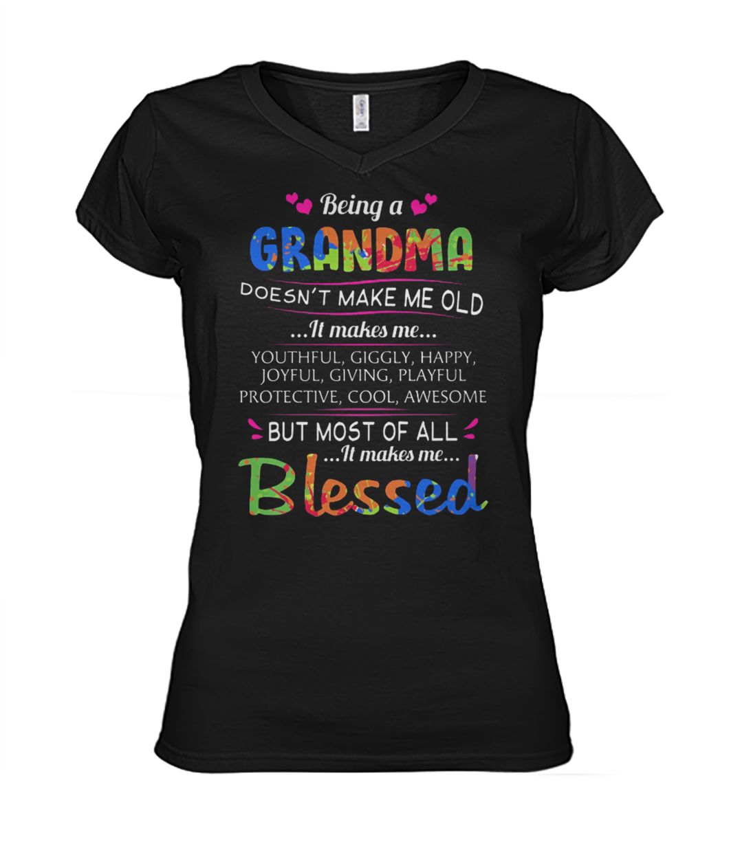 Being a grandma doesn't make me old it makes me youthful giggly happy women's v-neck