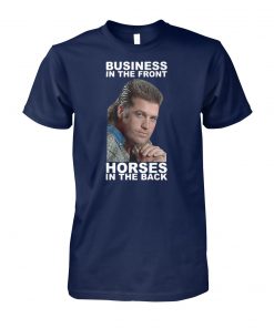 Billy ray cyrus business in the front horses in the back unisex cotton tee
